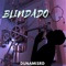 Blindado - DUNAMISRD lyrics
