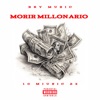 Morir Millonario (feat. 10-miusic-23) - Single