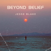 Beyond Belief - Single - Jesse Blake
