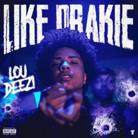Like Drakie - Single - lou deezi