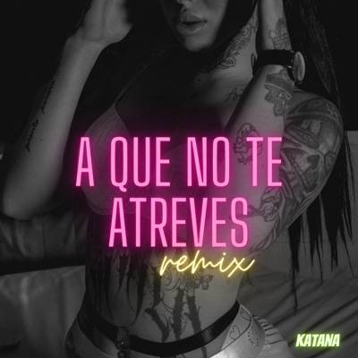 A Que No Te Atreves (Remix) - Single