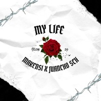MY LIFE (feat. Juancho Sch) - Single - MAKENSI_Oficial