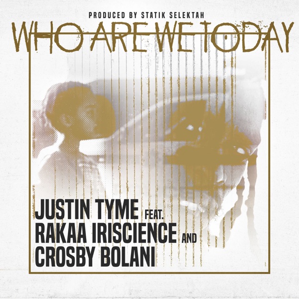 Who Are We Today (feat. Crosby Bolani & Rakaa Iriscience) - Single