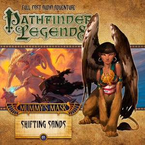 Mummy's Mask: Shifting Sands: Pathfinder Legends, Season 2, Chapter 3