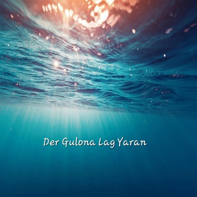 Almas Music - Der Gulona Lag Yaran