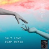 Only Love - Single