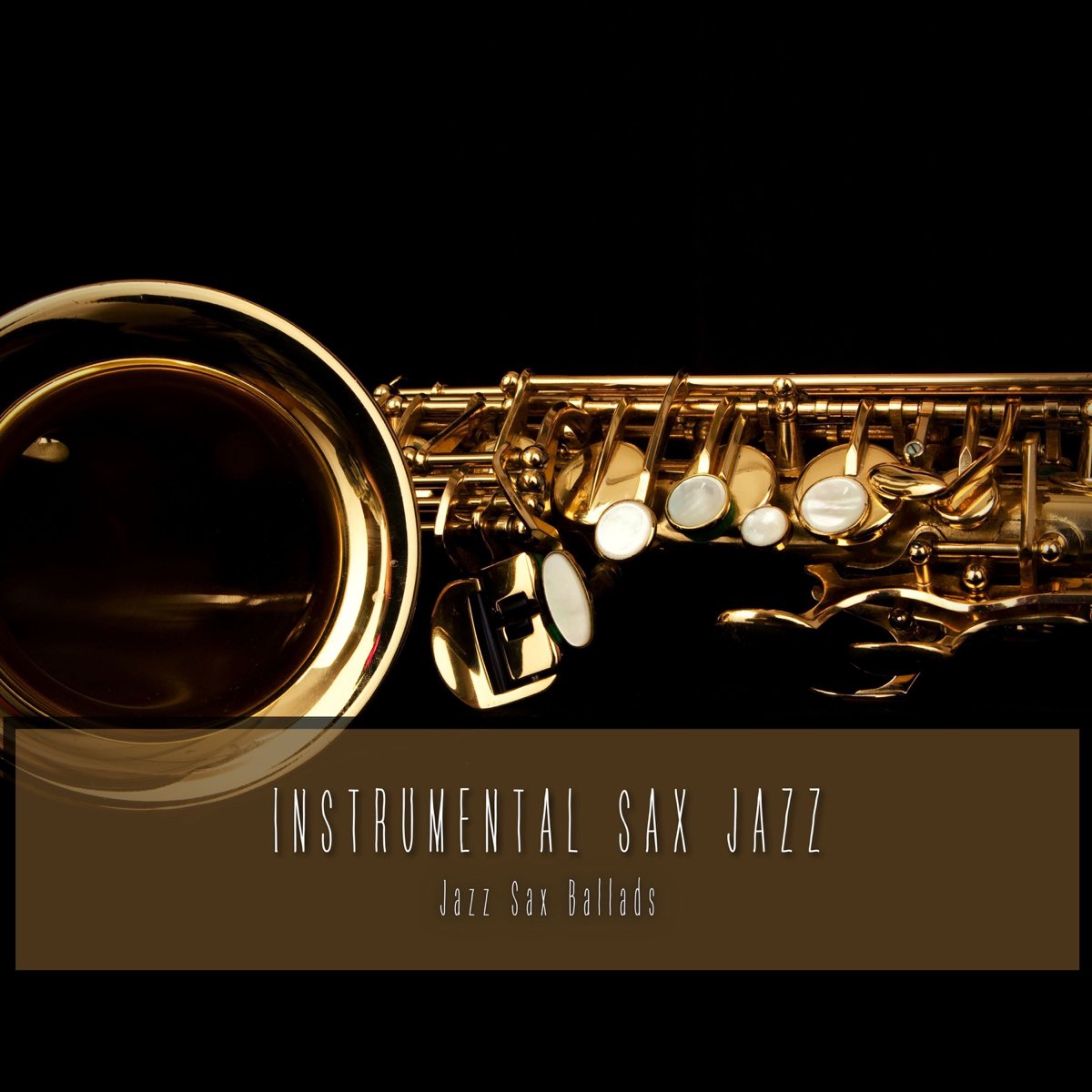Instrumental Sax Jazz Music - Album by Jazz Sax Ballads - Apple Music