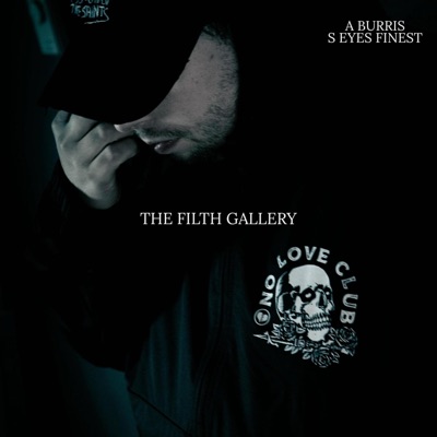The Filth Gallery (feat. A Burris)