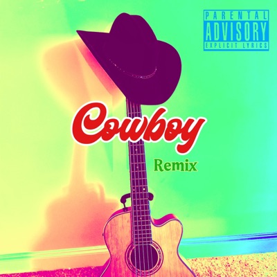 Cowboy (feat. Bobby Earth) [Remix] - Single