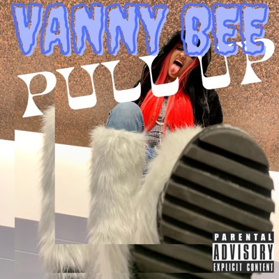 Vanny Bee (Pull Up) - Single