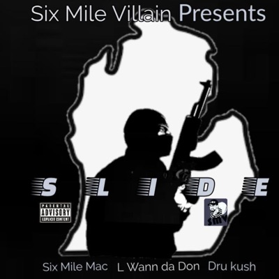 SLIDE (feat. Dru Kush & L. Wann da Don) - Single