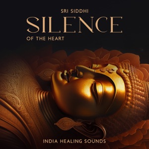 Silence of the Heart: India Healing Sounds for Inner Transformation Into Compassionate & Awakened Soul, Santur Music, Emotional & Physical Healing
