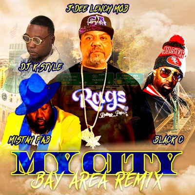 My City (feat. Mistah F.A.B., Black C & DJ K-Style) [Bay Area Remix] - Single