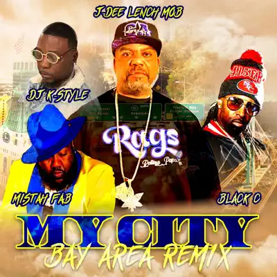 My City (feat. Mistah F.A.B., Black C & DJ K-Style) [Bay