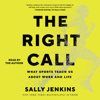 The Right Call (Unabridged) - Sally Jenkins