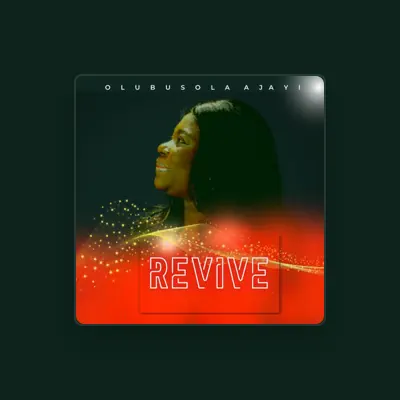 Listen to Olubusola Ajayi, watch music videos, read bio, see tour dates & more!