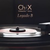 Ch&X: Legado B - EP