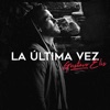 La Última Vez - Single