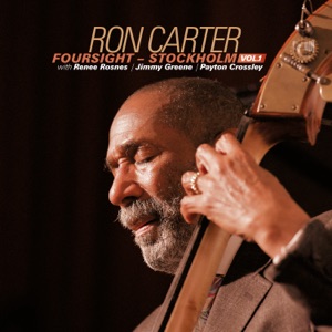 Foursight - Stockholm, Vol. 1 (with Renee Rosnes, Jimmy Greene & Payton Crossley)