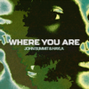 Where You Are - John Summit & Hayla