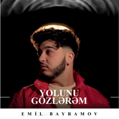 Emil Bayramov - Yolunu Gözlərəm
