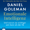 Emotionale Intelligenz: Warum sie wichtiger sein kann als der IQ - Daniel Goleman & Friedrich Griese - Übersetzer