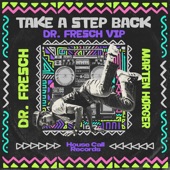 Take a Step Back (Dr. Fresch VIP) artwork