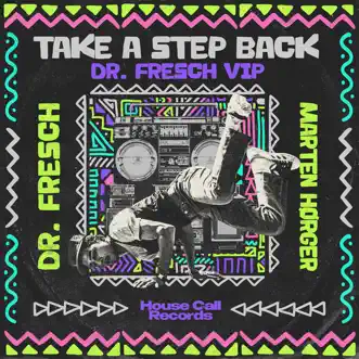 Take a Step Back (Dr. Fresch VIP) by Dr. Fresch & Marten Hørger song reviws