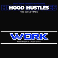 Work (feat. YaBoi Black & Drizzle Dollar) - Single - Sho' Cheese