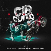 Circuito (feat. Kiko El Crazy & Bizcocho Fresh) - Single - Valentin el Artista