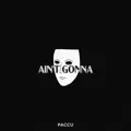Ain't Gonna