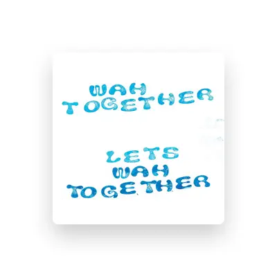 Listen to Wah Together, watch music videos, read bio, see tour dates & more!
