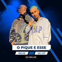 O Pique e Esse - Single - Nelhe & MC LP7