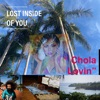 Lost Inside of You..."CHOLA LOVIN" - Single