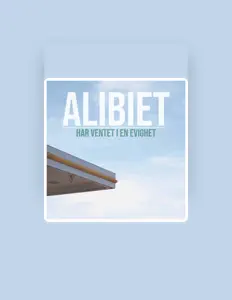 Hör dir Alibiet an, schau dir Musikvideos an, lies die Biografie, finde Tourdaten und mehr!