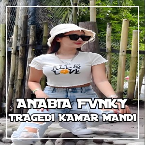 Anabia fvnky - DJ Tragedi Kamar Mandi - 排舞 音樂
