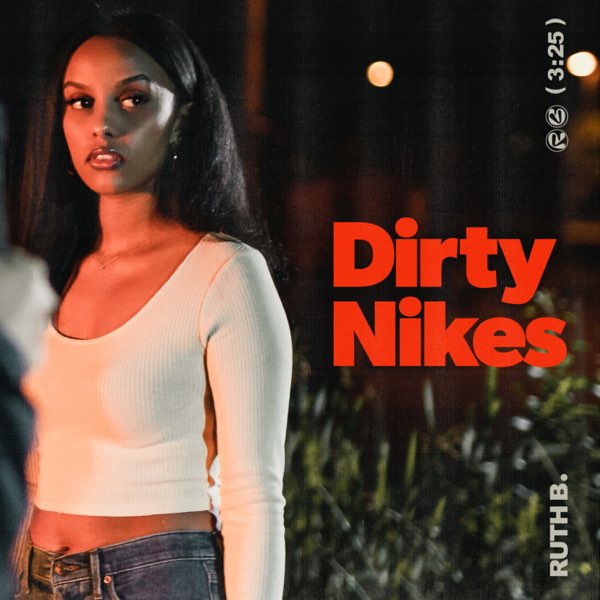 Dirty Nikes - Song by Ruth B. - Apple Music