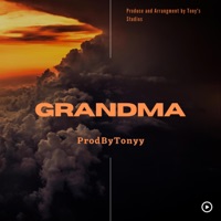 Grandma (feat. SANA) - Single - ProdByTonyy