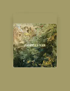 聆聽 Ilia Tilkin、觀看音樂影片、閱讀小傳、查看巡演日期等！