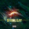 Still Lit - Single