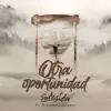 Padre Andrés - Otra Oportunidad (feat. P. Edward Gilbert)