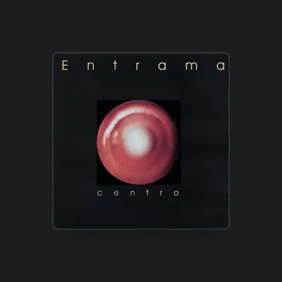 Listen to Entrama, watch music videos, read bio, see tour dates & more!