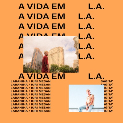 A Vida em L. A. (feat. Iuri Mesan) - Single