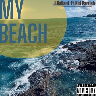 My Beach (feat. KidParrish) - Single