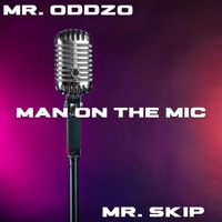 Man on the Mic (feat. Mr. Skip) - Single - Mr. Oddzo