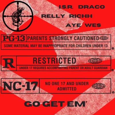Go Get Em' (feat. Relly Richh & I.S.R Draco) - Single