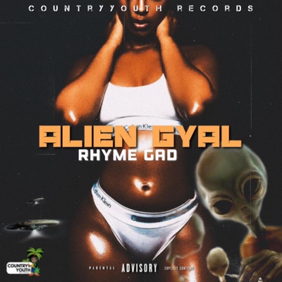 Alien Gyal (feat. Rhyme Gad) - Single