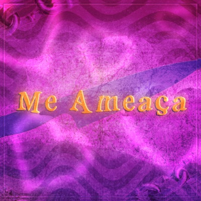 Me Ameaça - Single