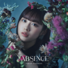 ABSENCE - Tomori Kusunoki