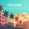 Human Nature - Pablo Cepeda